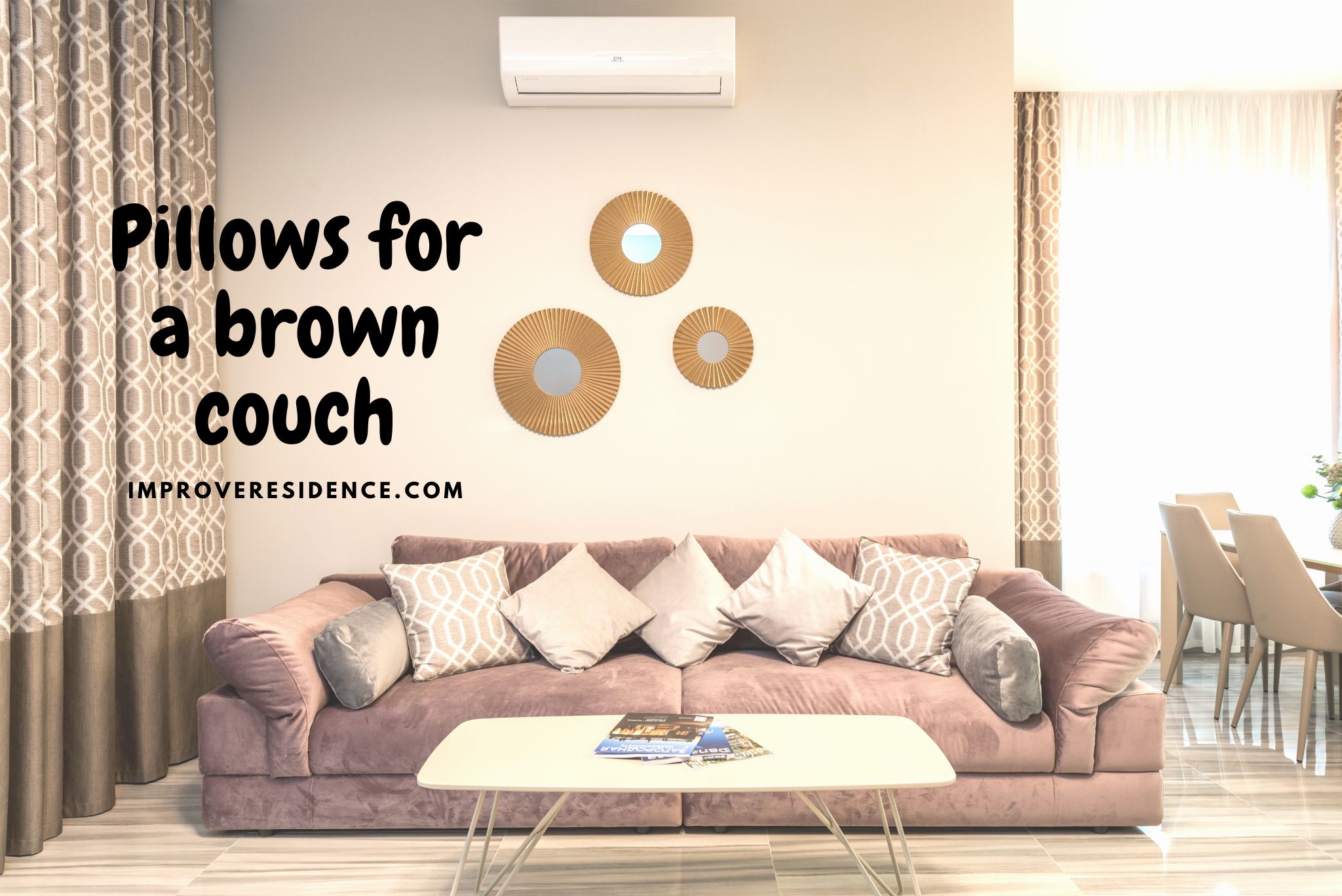 WHAT COLOR PILLOWS FOR A BROWN COUCH?