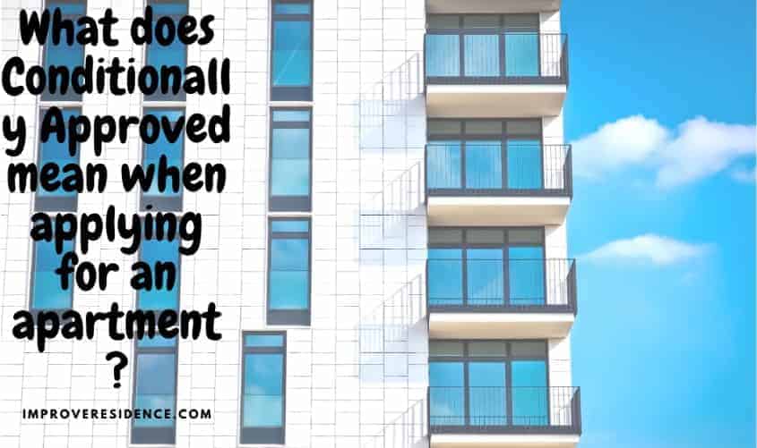 What does Conditionally Approved mean when applying for an apartment