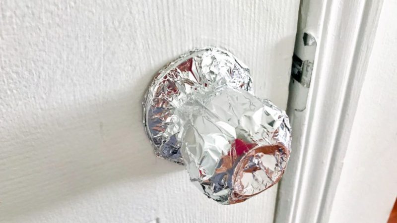 Why Wrap Foil Around Door Knob When Alone